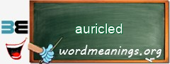 WordMeaning blackboard for auricled